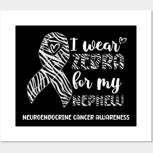 I Wear Zebra For My Nephew Neuroendocrine cancer Awareness Posters and Art